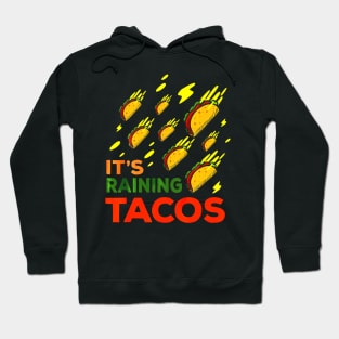 Its Raining Tacos - Funny Taco Hoodie